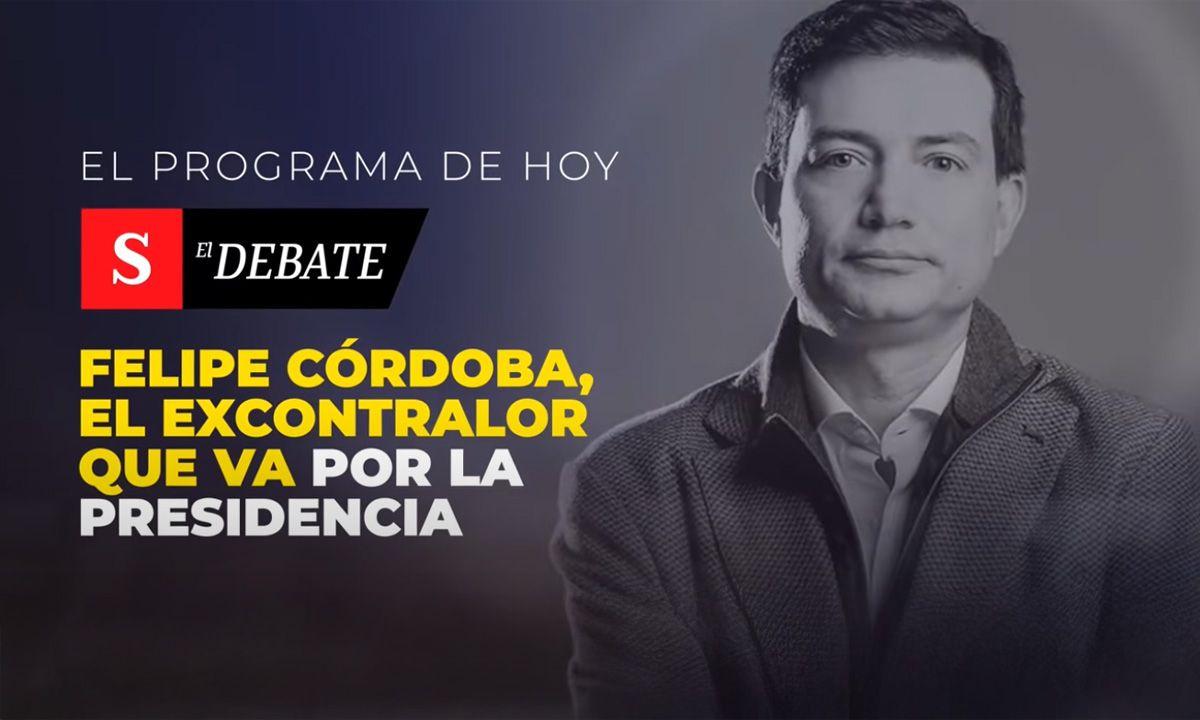 Carlos Felipe Córdoba, el excontralor que se lanza por la Presidencia